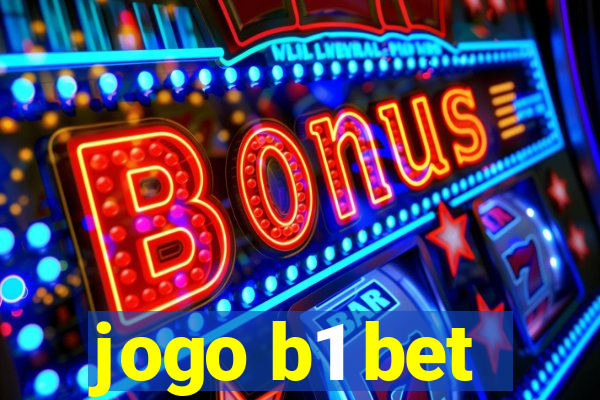 jogo b1 bet